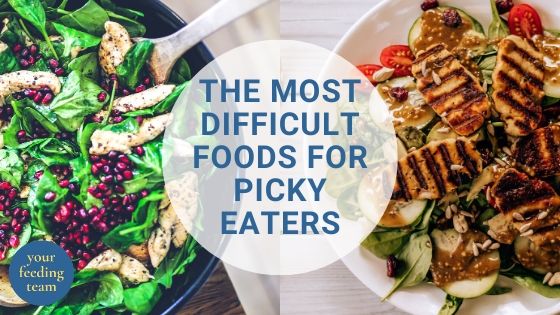 The most difficult foods for picky eaters